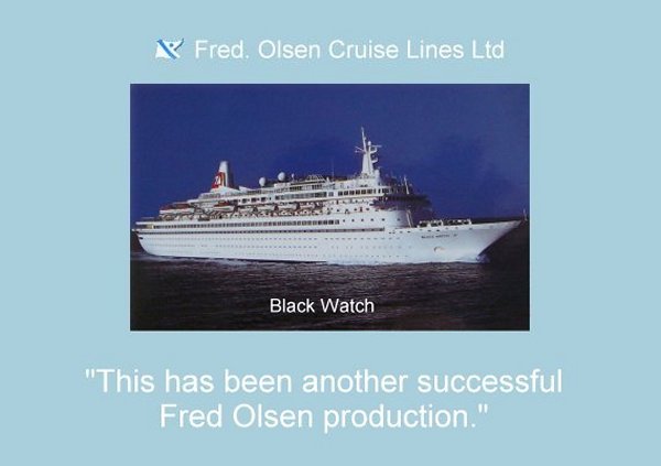 another successful Fred Olsen production